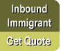 Get an Instant Quote for Inbound Immigrant